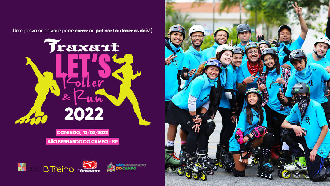 Vem aí a Traxart Let's Roller and Run 2022 - 13/02/22
