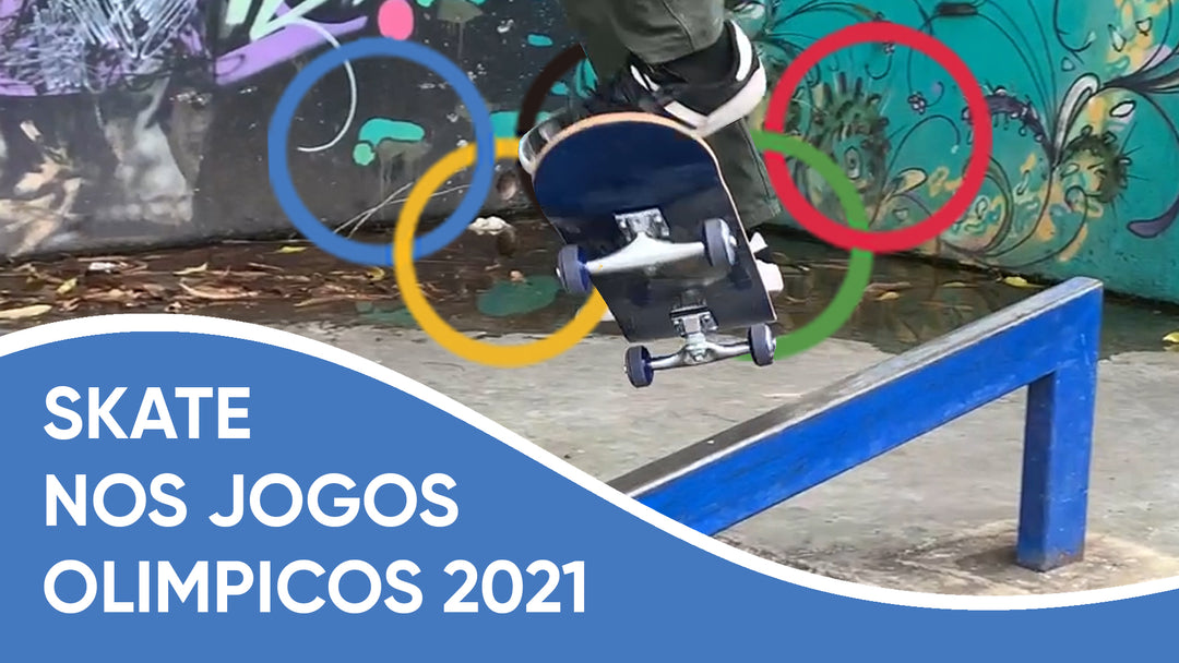 SKATE NOS JOGOS OLÍMPICOS 2021