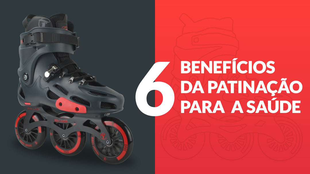 6 BENEFÍCIOS DA PATINAÇÃO PARA A SAÚDE