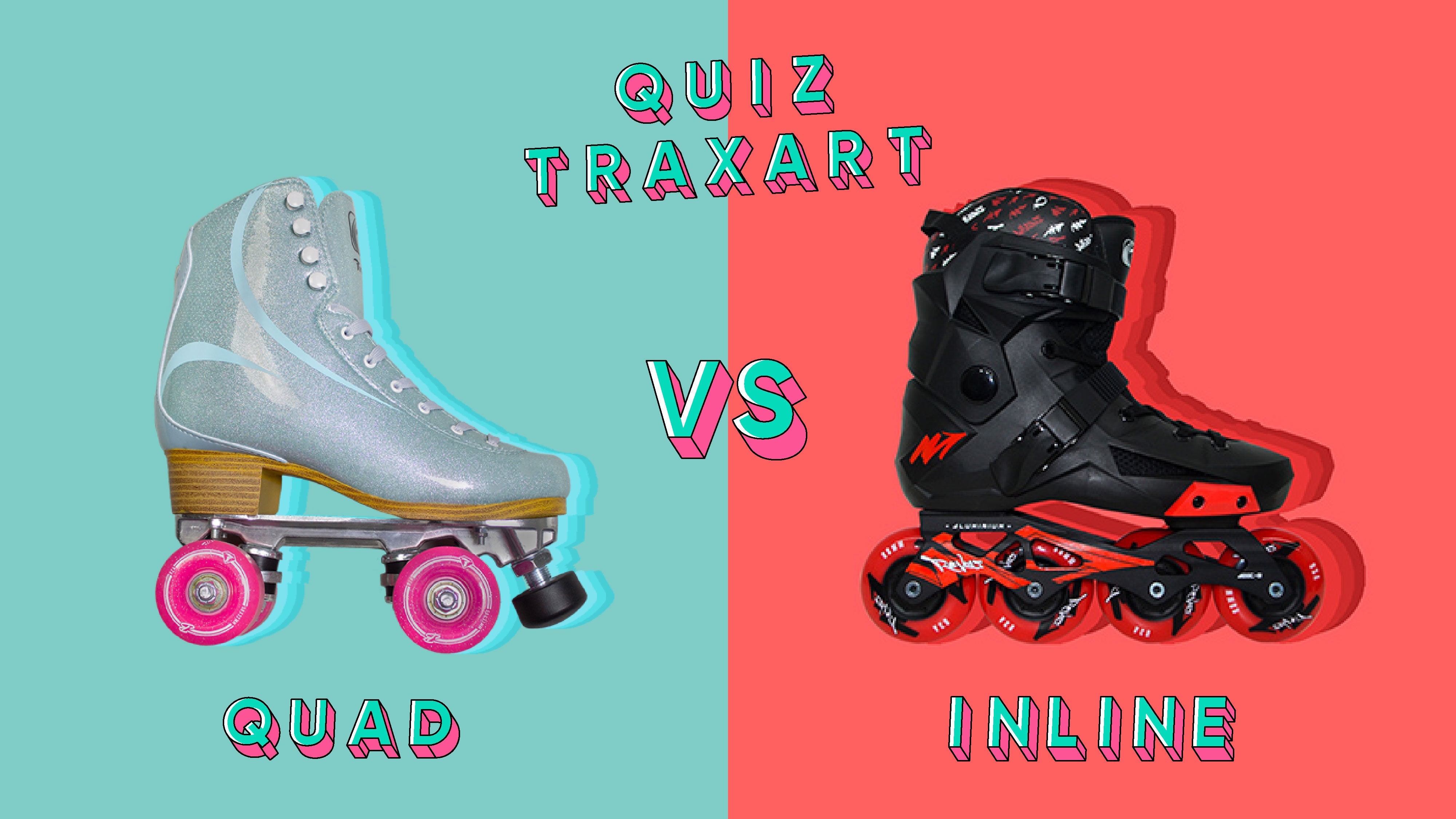 PATINS QUAD VS INLINE Traxart